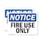 Signmission Fire Use Only OSHA Notice Sign, Plastic, 10in W x 7in L, 2PK OS-2PACK-NS-P-710-L-12709 - alternate 1